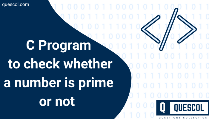 Prime number program in C with explanation - Quescol