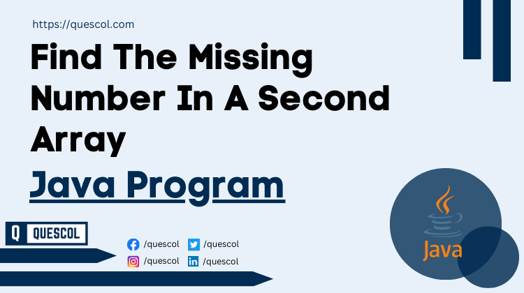 Find The Missing Number In A Second Array in java