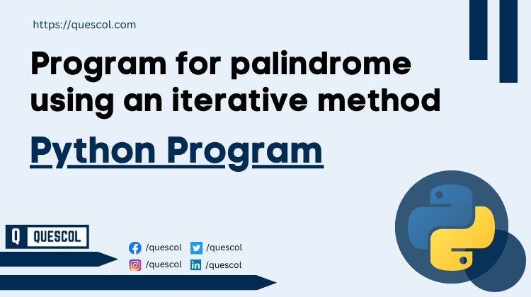 Python program for palindrome using an iterative method