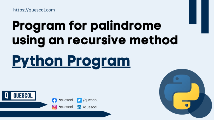 Python program for palindrome using an recursive method