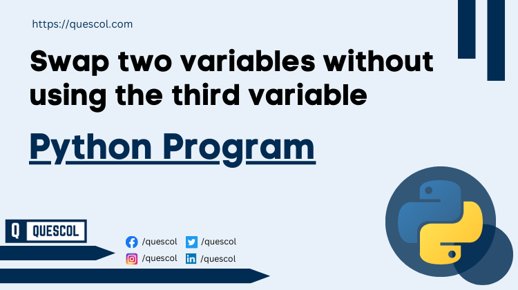Swap two variables without using the third variable