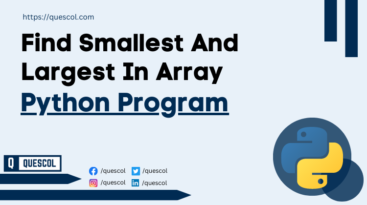 python program to Find Smallest And Largest In Array