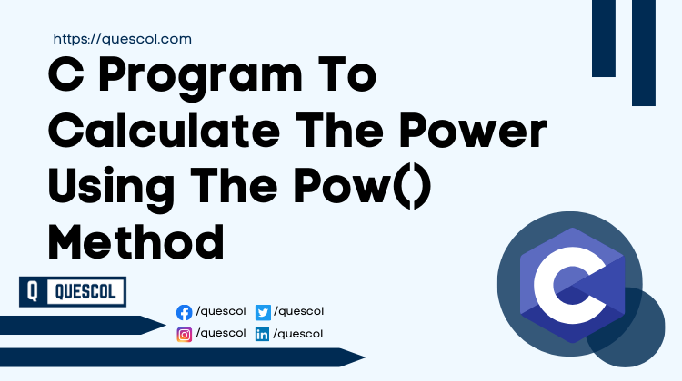 C Program To Calculate The Power Using The Pow Method