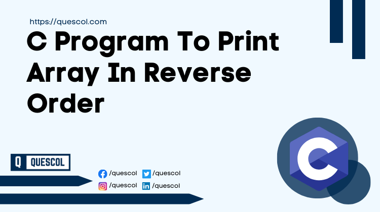 C Program To Print Array In Reverse Order