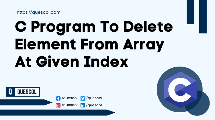 C Program To Delete Element From Array At Given Index