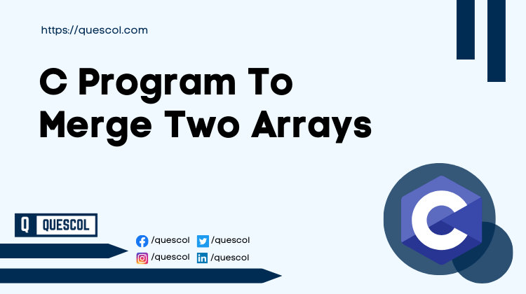 C Program To Merge Two Arrays