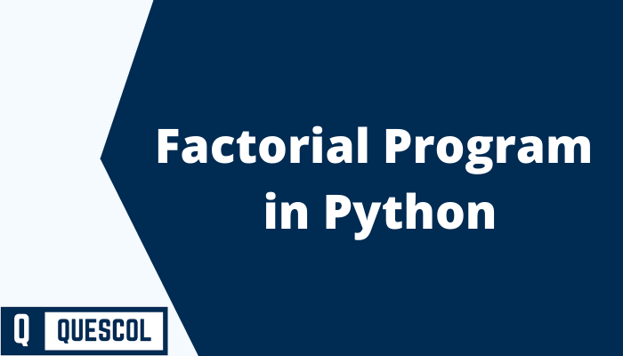 Factorial Program in Python