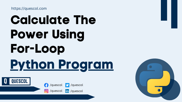 Calculate The Power Using For-Loop in python