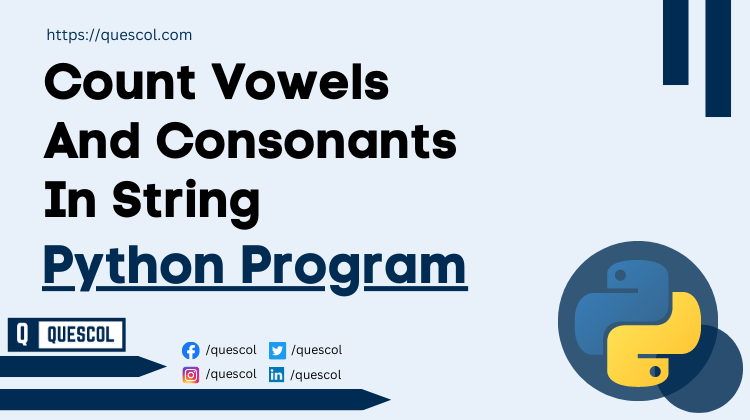 python program to Count Vowels And Consonants In String