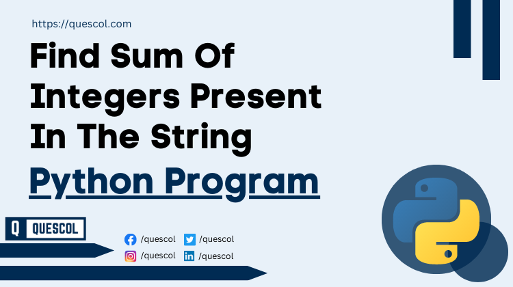 python program to Find Sum Of Integers Present In The String