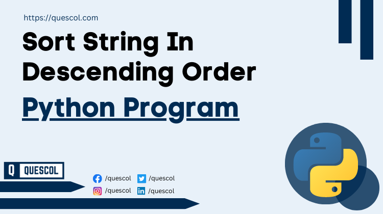 python-program-to-sort-string-in-descending-order-quescol