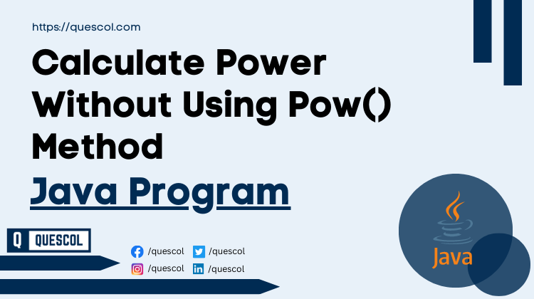 Calculate Power Without Using Pow() Method in Java