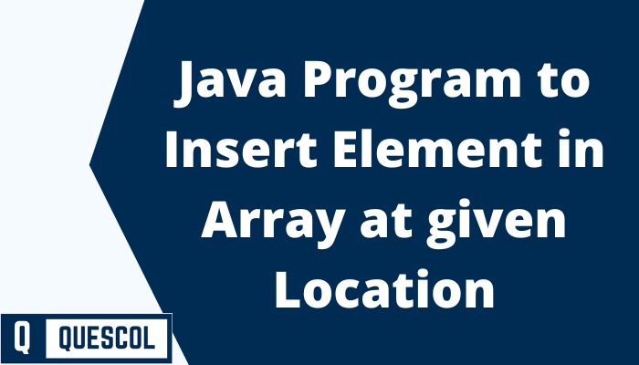 insert element at given location in array java