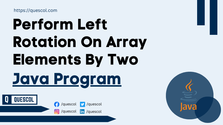 Perform Left Rotation On Array Elements By Two in java