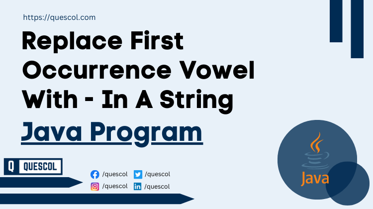 Replace First Occurrence Vowel With - In A String in java