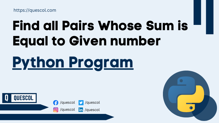 Find all Pairs Whose Sum is Equal to Given number in Python