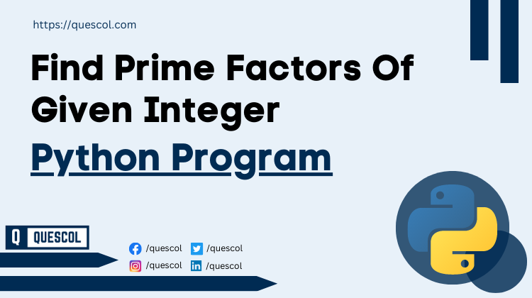 python program to Find Prime Factors Of Given Integer